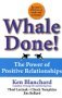 Whale Done: The Power of Positive Relationships